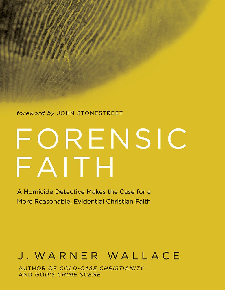 «Forensic Faith» by James Warner&nbsp;Wallace